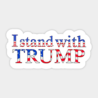 I stand with trump Sticker